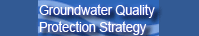 Central Valley Regional Water Board Groundwater Quality Protection Strategy