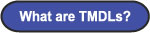 What are TMDLs?
