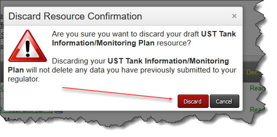 Screenshot of a CERS warning sign that requires your confirmation that you do indeed wish to discard this tank and its’ related data from future UST submittals. Selecting the ‘Discard’ button on this screen confirms and completes the process