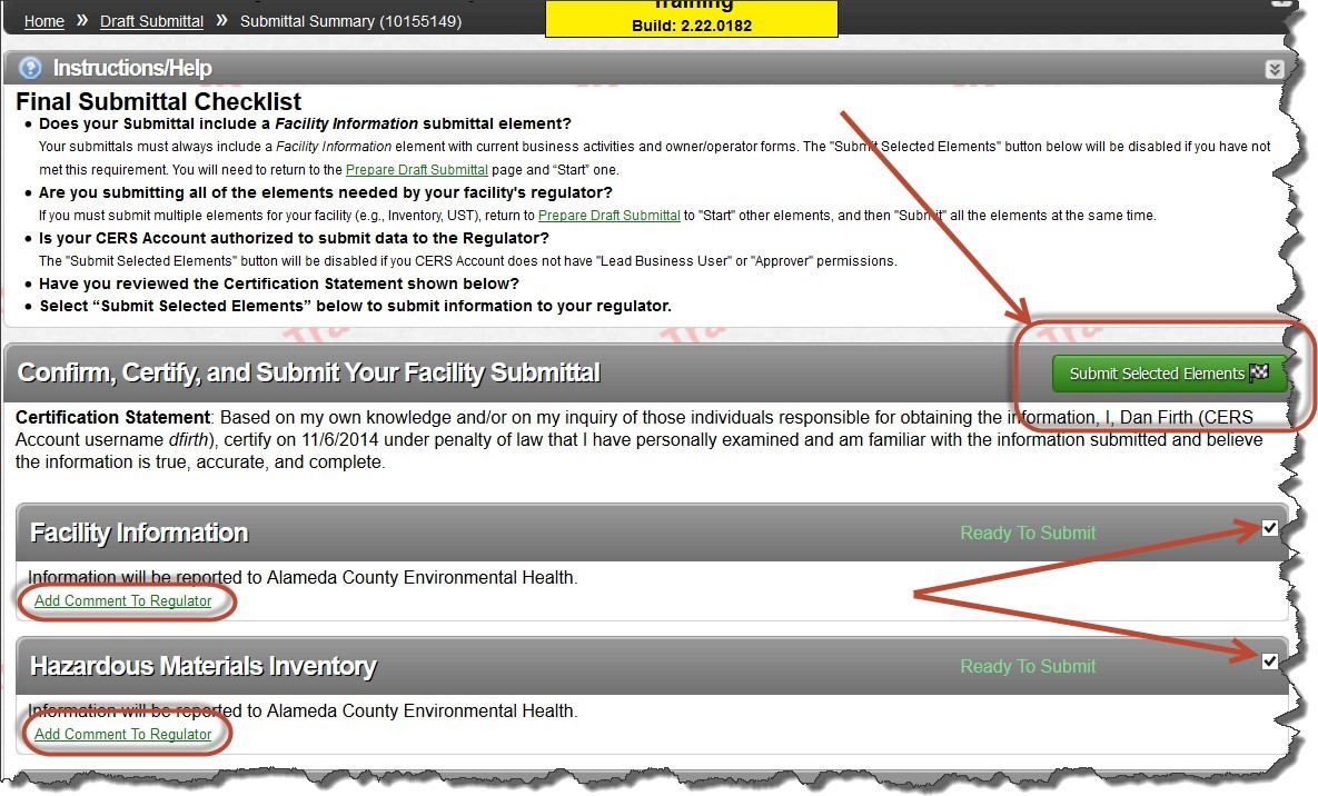 Screenshot of a brief checklist to help ensure your submittal is complete, a certification
statement that you are making as part of your submittal, optional comment fields for each submittal
element and shows the submittal elements to be included in the submittal by the checkboxes on the
right side of the screen. Select the ‘Submit Selected Elements’ button