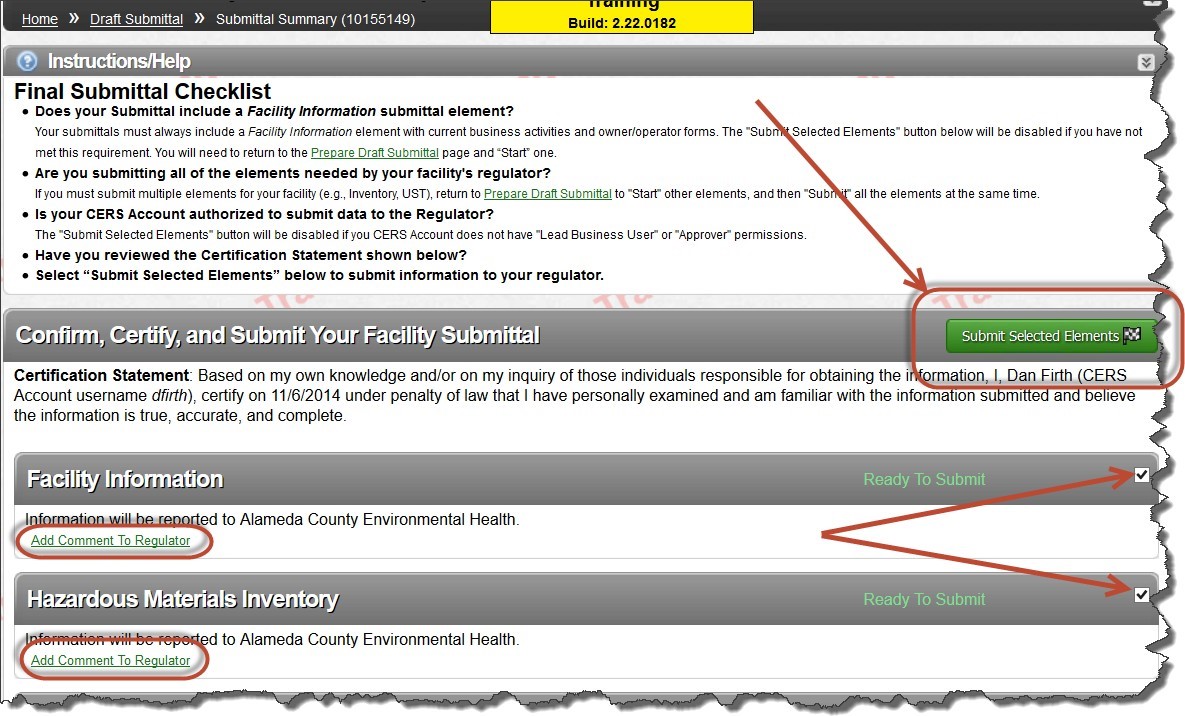 Screenshot of a brief checklist to help ensure your submittal is complete, a certification
statement that you are making as part of your submittal, optional comment fields for each submittal
element and shows the submittal elements to be included in the submittal by the checkboxes on the
right side of the screen. Select the ‘Submit Selected Elements’ button
